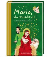 Maria, du strahlst so!: Lichterlohe Weihnachtszeit